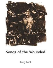 Cover of: Songs of the Wounded: New and Selected Poems