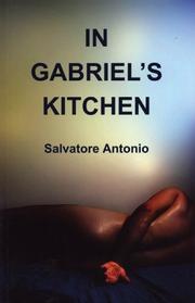 Front cover of In Gabriel's Kitchen by Salvatore Antonio