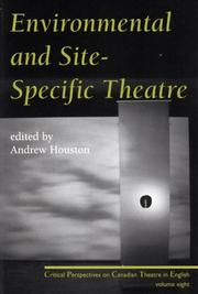 Cover of: Environmental and Site Specific Theatre (Critical Perspectives on Canadian Theatre in English Vol. VIII) by Andrew Houston