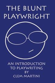 Cover of: The Blunt Playwright: An Introduction to Playwriting