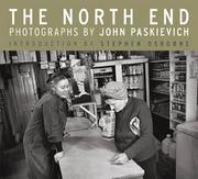 Cover of: The North End: Photographs by John Paskievich