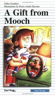 Cover of: A Gift from Mooch (First Novel Series) by Gilles Gauthier