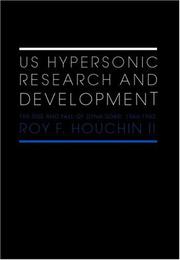 US hypersonic research and development by Roy F. Houchin