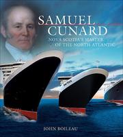Cover of: Samuel Cunard: Nova Scotia's Master of the North Atlantic