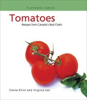 Cover of: Tomatoes: Recipes from Canada's Best Chefs (Flavours)