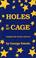 Cover of: Holes In My Cage