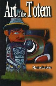 Cover of: Art of the Totem: Totem Poles of the Northwest Coastal Indians