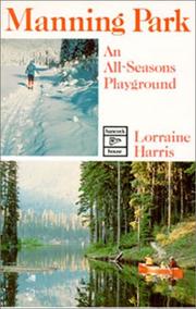 Cover of: Manning Park by Lorraine Harris, Nat03700