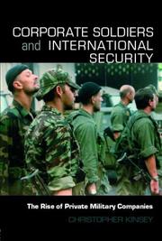 Cover of: Corporate soldiers and international security: the rise of private military companies