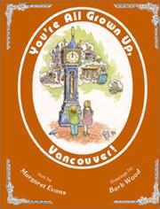 Cover of: You're All Grown Up Vancouver by Margaret Evans