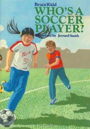 Cover of Who's a Soccer Player? (Kids of Canada Series)