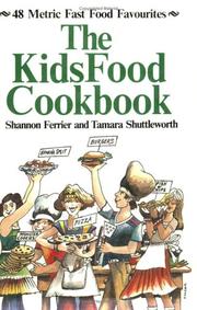 Cover of: The KidsFood Cookbook: 48 Metric Fast Food Favourites (Kids in the Kitchen)