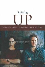 Cover of: Splitting Up: Divorce, Culture, and the Search for a Real Life