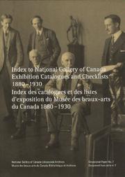Index to National Gallery of Canada Exhibition Catalogues and Checklists 1880-1930 (Occasional Papers/Document Hors Serie) by Philip Dombowsky