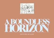 Cover of: A Boundless Horizon: Visual Records of Exploration and Settlement in the Manitoba Region, 1624-1874