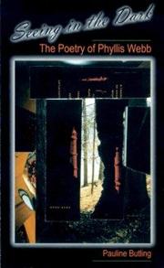 Cover of: Seeing in the Dark: The Poetry of Phyllis Webb