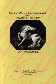 Cover of: Mary Wollstonecraft and Mary Shelley: Writing Lives
