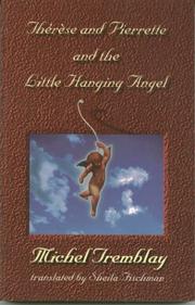 Cover of: Therese and Pierette and the Little Hanging Angel by Michel Tremblay