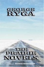 Cover of: George Ryga: The Prairie Novels