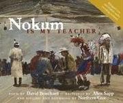 Cover of: Nokum Is My Teacher | David Bouchard