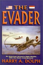 Cover of: The Evader: An American Airman's Eight Months With the Dutch Underground