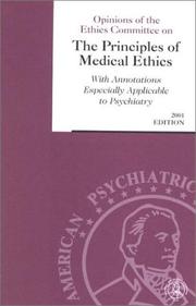 Cover of: Opinions of the Ethics Committee on the Principles of Medical Ethics With Annotations Especially Applicable to Psychiatry, 2001 by American Psychiatric Association.