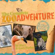 Cover of: The Complete Zoo Adventure: A Field Trip in a Book