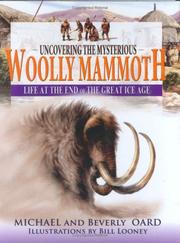 Cover of: Uncovering the Mysterious Woolly Mammoth by Michael Oard, Beverly Oard