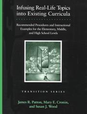 Cover of: Infusing Real-Life Topics into Existing Curricula: Recommended Procedures and Instructional Examples for the Elementary, Middle, and High School Levels (Pro-ed Series on Transition)