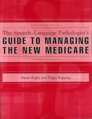 Cover of: The Speech-Language Pathologist's Guide to Managing the New Medicare