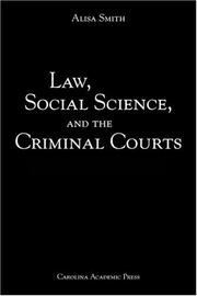 Cover of: Law, Social Science, and the Criminal Courts