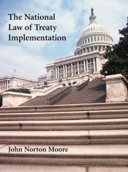 Cover of: The National Law of Treaty Implementation by John Norton Moore