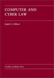 Cover of: Computer and Cyber Law: Cases and Materials (Carolina Academic Press Law Casebook Series)