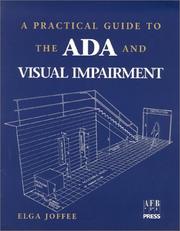 A Practical Guide to the ADA and Visual Impairment by Elga Joffee