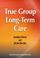 Cover of: True Group Long-Term Care