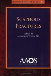 Scaphoid Fractures (Monograph Series (American Academy of Orthopaedic Surgeons)) by Alexander Y. Shin