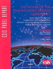 Cover of: The Future of the Transatlantic Defense Community: Final Report of the Csis Commission on Transatlantic Security and Industrial Cooperation in the Twenty-First Century (Csis Panel Report)