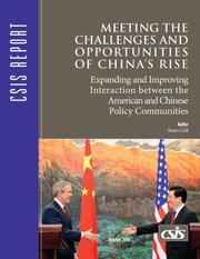 Cover of: Meeting the Challenges and the Opportunities of China's Rise: Expanding and Improving Interaction Between the American and Chinese Policy Communities