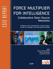 Cover of: FORCE MULTIPLIER FOR INTELLIGENCE: Collaborative Open Source Networks Report (Csis Report)