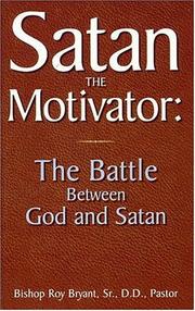 Cover of: Satan the Motivator: The Battle Between God and Satan