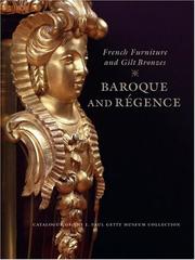 Cover of: French Furniture and Gilt Bronzes: Baroque and Regence (Getty Trust Publications: J. Paul Getty Museum) by Gillian Wilson