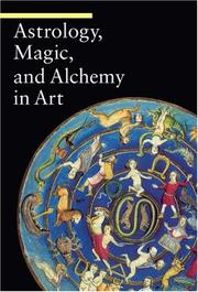 Cover of: Astrology, Magic, and Alchemy  in Art (Guide to Imagery) by Matilde Battistini