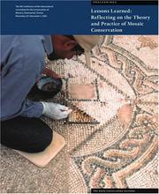 Cover of: Lessons Learned:Reflecting on the Theory and Practice of Mosaic Conservation by Aicha Ben Abed