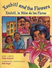 Xochitl and the Flowers/Xochitl, la Nina de las Flores by Jorge Argueta