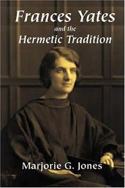 Cover of: Frances Yates and the Hermetic Tradition by Marjorie Jones
