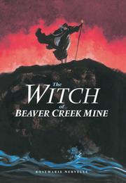 Cover of: The Witch of Beaver Creek Mine by Rosemarie Nervelle