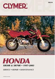 Cover of: Clymer Honda Xr50R & Xr70R, 1997-2003 (Clymer Motorcycle Repair)