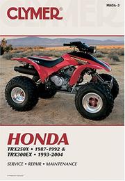 Cover of: Honda Trx250x 1987-1992, Trx300ex 1993-2004: TRX250x, 1987-1992 & TRX300EX, 1993-2004