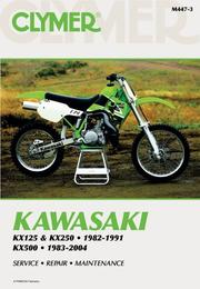 Cover of: Clymer Kawasaki Kx125 & Kx250 1982-1991, Kx500 1983-2004