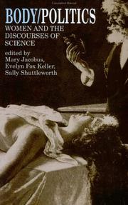 Cover of: Body/politics: women and the discourses of science